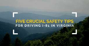 5 Crucial Safety Tips for Driving on I-81 in Virginia