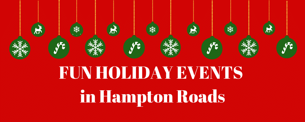 Fun 2018 Hampton Roads Holiday Events